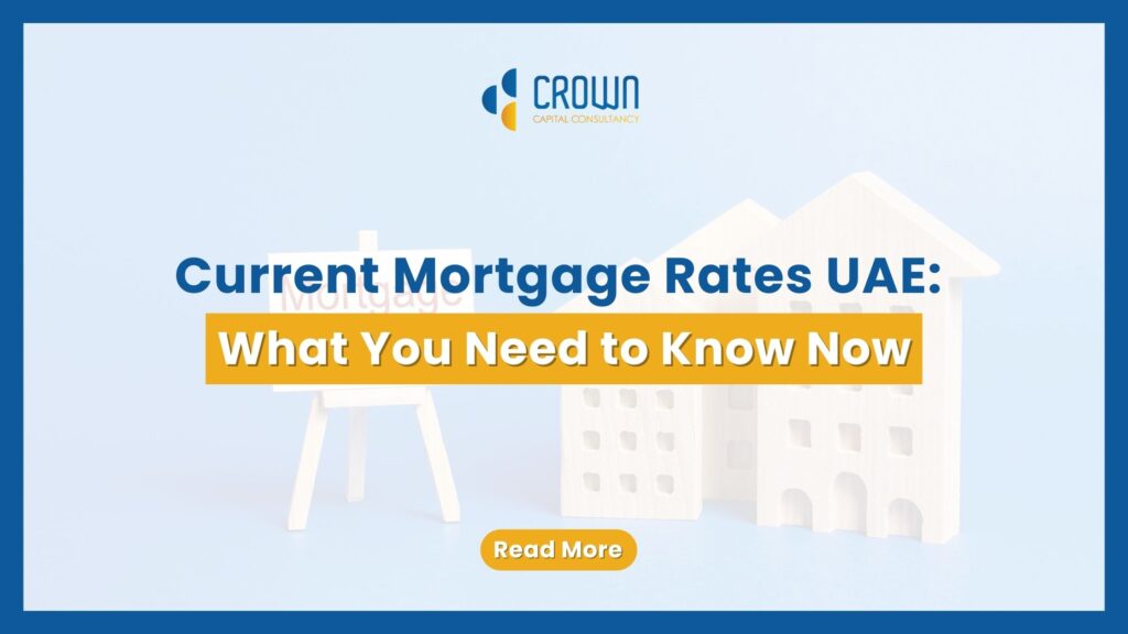 Current Mortgage Rates UAE: What You Need to Know Now — text-based blog image.