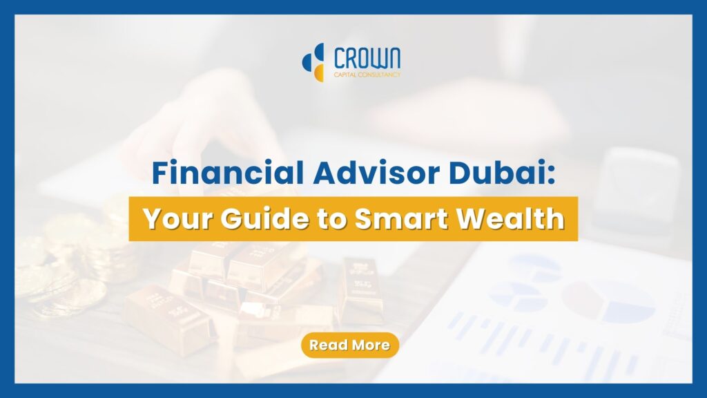 Financial Advisor Dubai: Your Guide to Smart Wealth — text-based blog image.