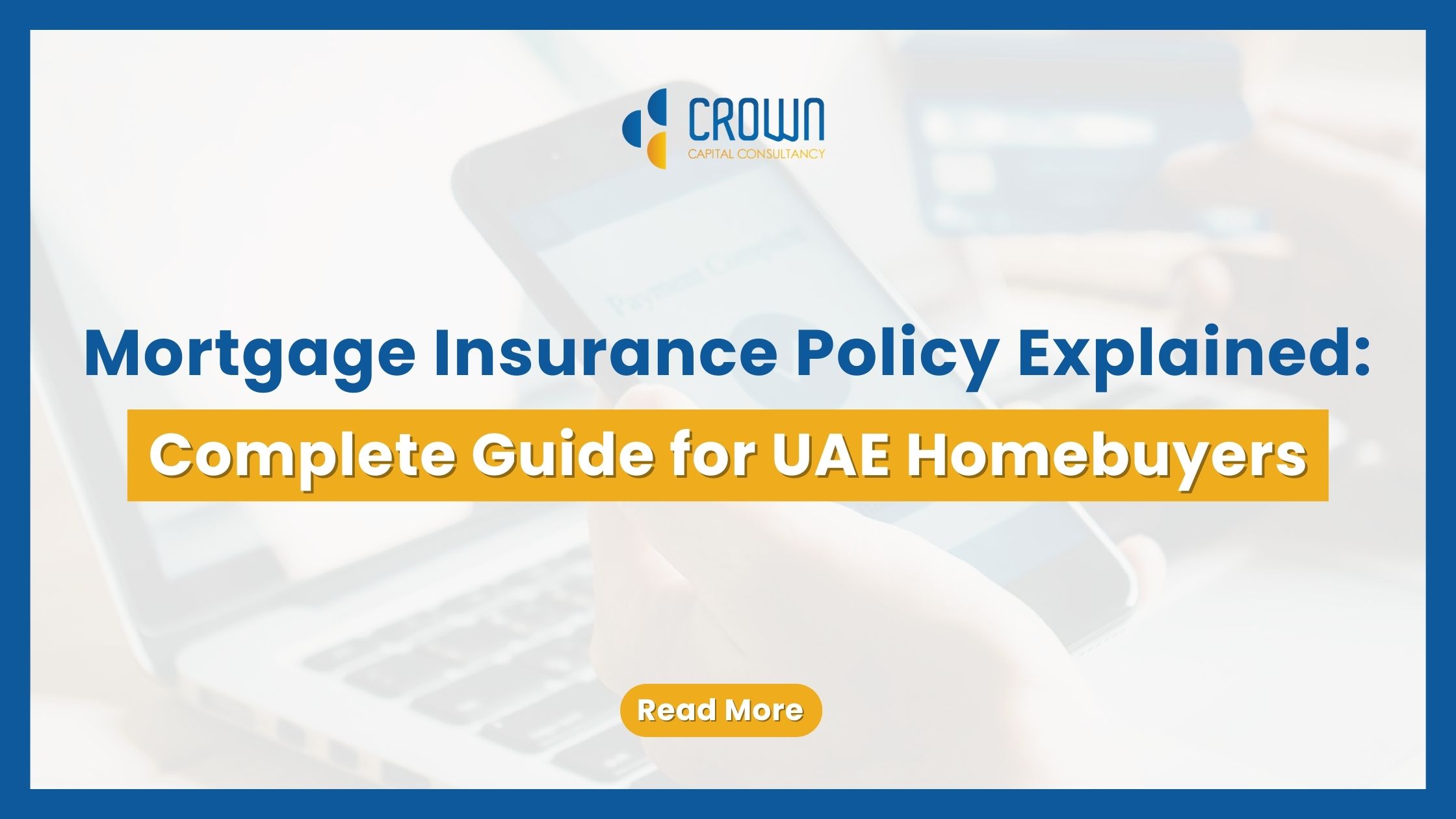 Mortgage Insurance Policy Explained: Complete Guide for UAE Homebuyers — text-based blog image.