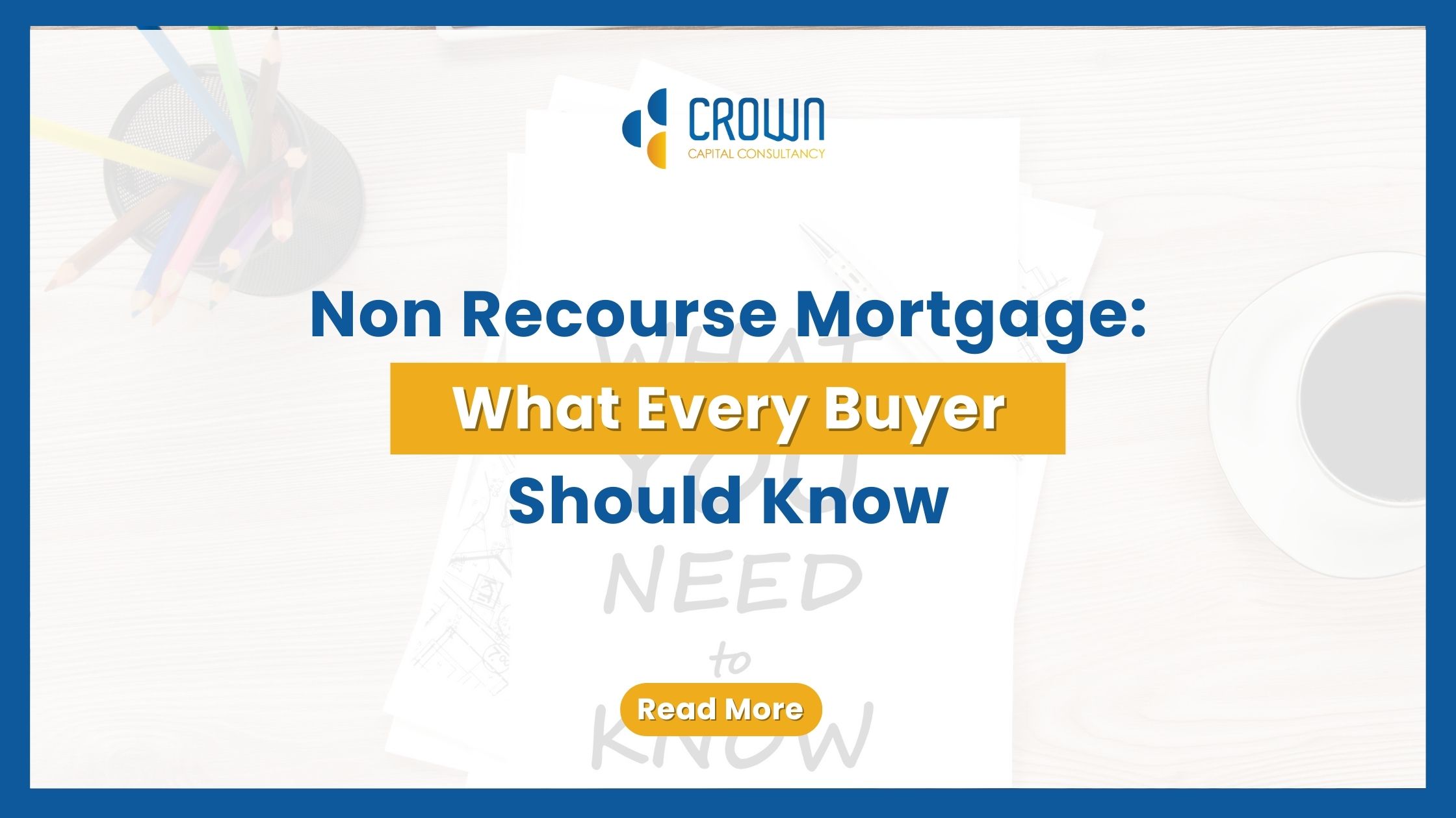 Non-Recourse Mortgage: What Every Buyer Should Know — text-based blog image.