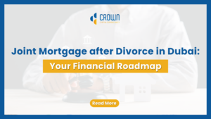 Joint Mortgage after Divorce in Dubai: Your Financial Roadmap — text-based blog header image.