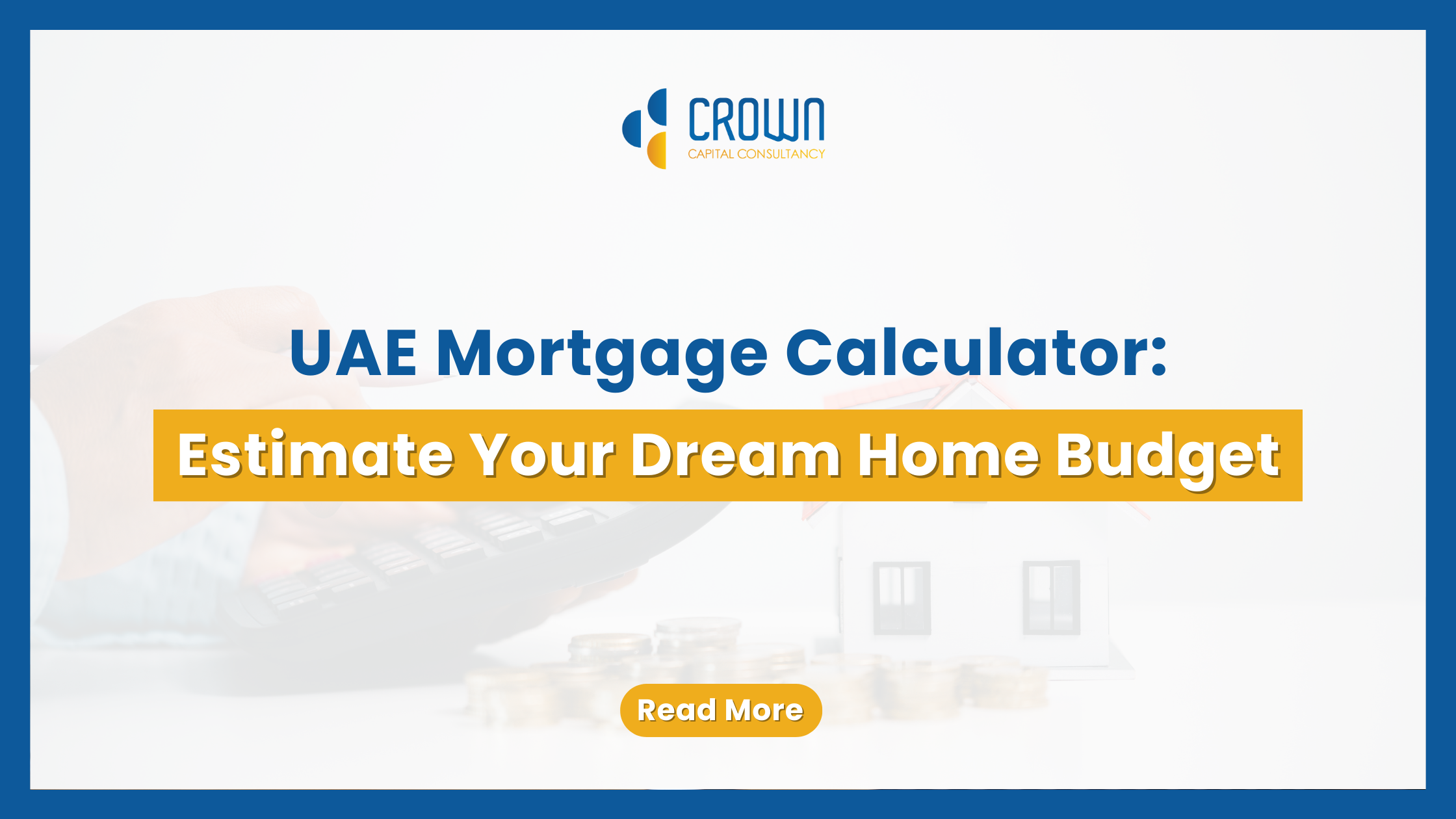 UAE Mortgage Calculator: Estimate Your Dream Home Budget — text-based blog header image.